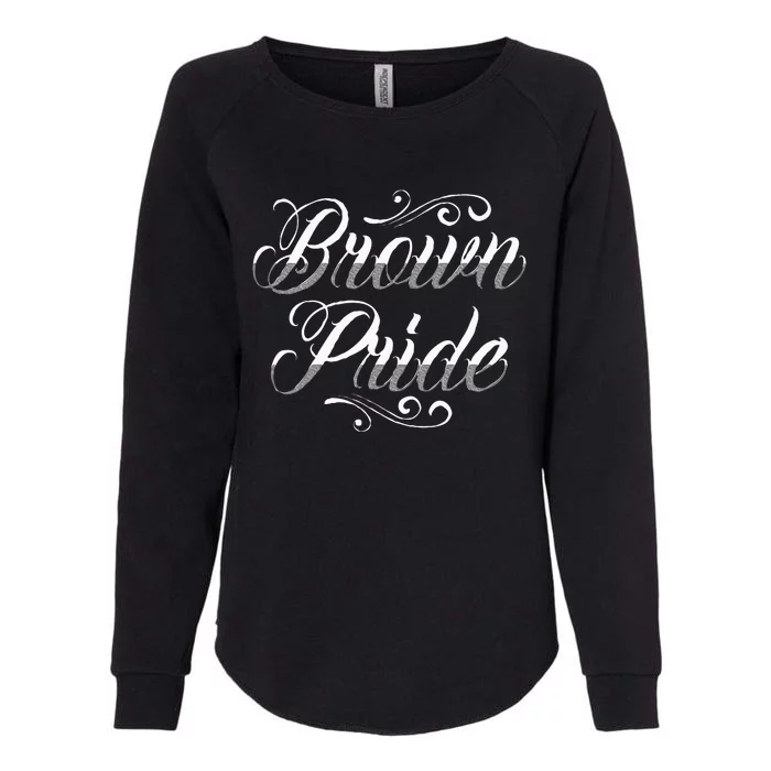 Brown Pride Hispanic Latino American Chicano Mexican Womens California Wash Sweatshirt