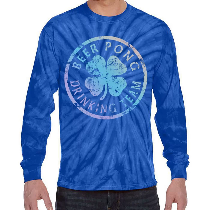 Beer Pong Ing Team St Patricks Day Gift Tie-Dye Long Sleeve Shirt