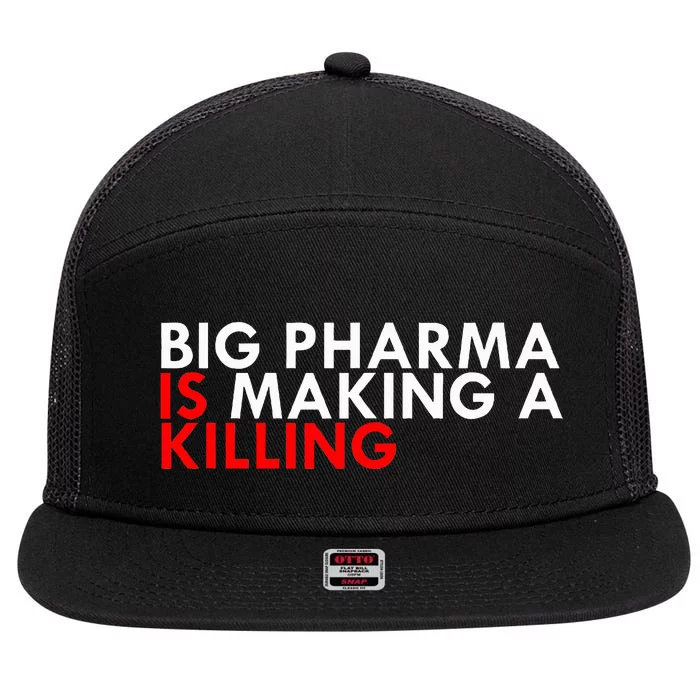 Big Pharma Is Making A Killing 7 Panel Mesh Trucker Snapback Hat