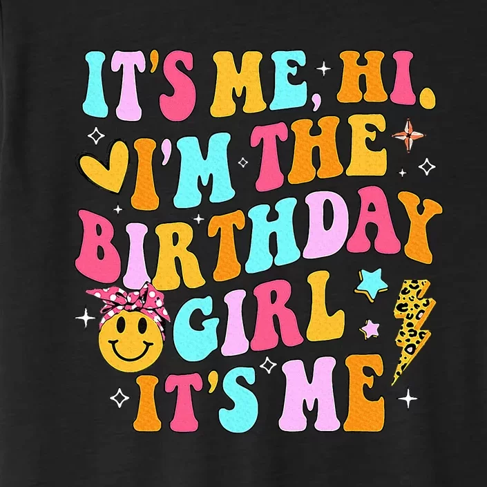 Birthday Party Its Me Hi Im The Birthday Its Me ChromaSoft Performance T-Shirt