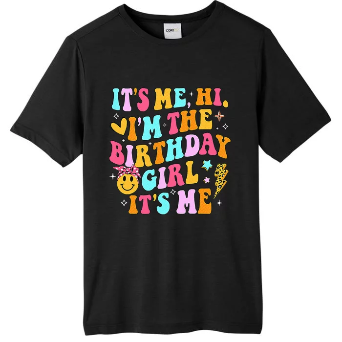 Birthday Party Its Me Hi Im The Birthday Its Me ChromaSoft Performance T-Shirt