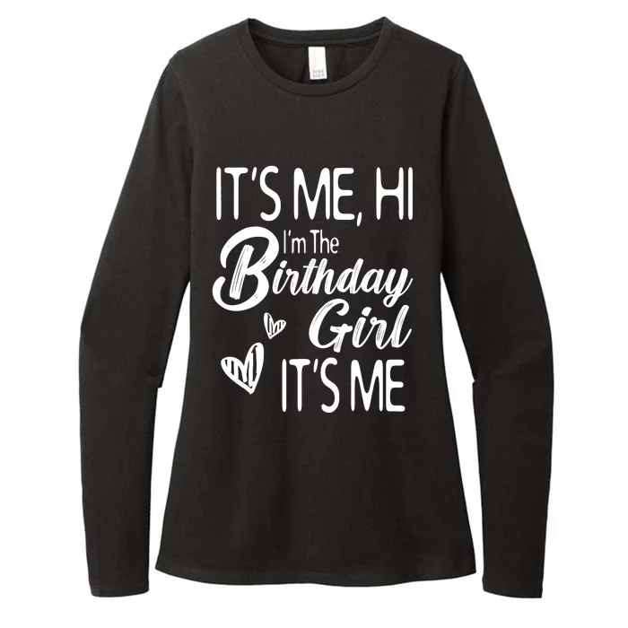 Birthday Party Its Me Hi Im The Birthday Girl Its Me Womens CVC Long Sleeve Shirt