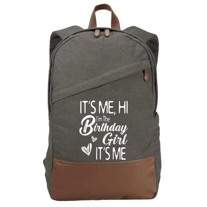 Birthday Party Its Me Hi Im The Birthday Girl Its Me Cotton Canvas Backpack