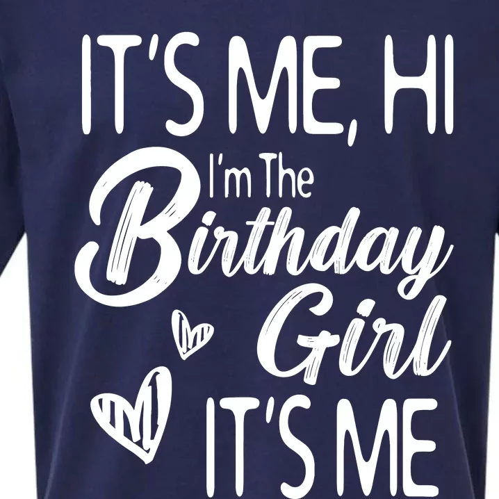 Birthday Party Its Me Hi Im The Birthday Girl Its Me Sueded Cloud Jersey T-Shirt