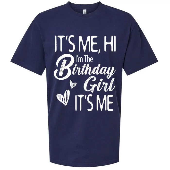 Birthday Party Its Me Hi Im The Birthday Girl Its Me Sueded Cloud Jersey T-Shirt