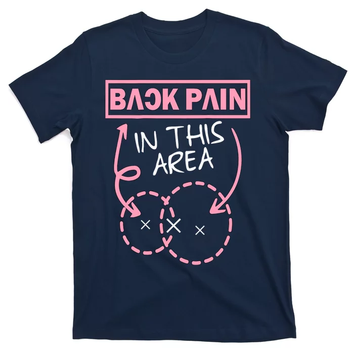 Back Pain In This Area Funny T-Shirt