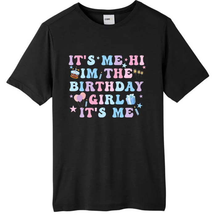 Birthday Party Its Me Hi Im The Birthday Its Me ChromaSoft Performance T-Shirt