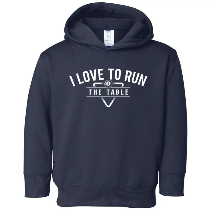 Billiard Player I Love To Run The Table 8 Ball Pool Lover Gift Toddler Hoodie