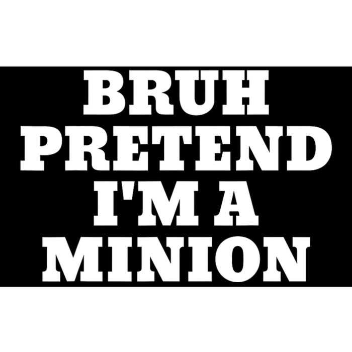 Bruh Pretend IM A Minion Matching Costume Halloween Funny Bumper Sticker