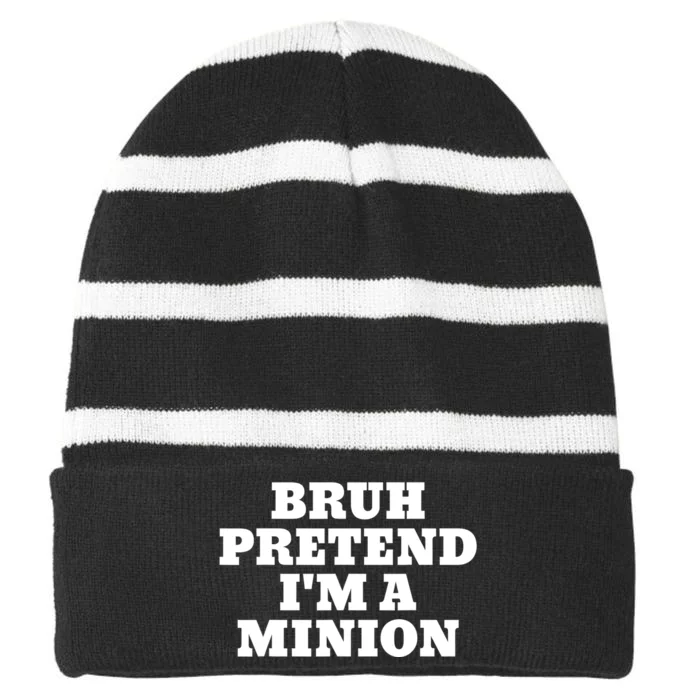 Bruh Pretend IM A Minion Matching Costume Halloween Funny Striped Beanie with Solid Band