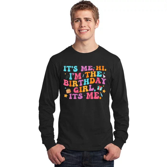 Birthday Party Its Me Hi Im The Birthday Tall Long Sleeve T-Shirt