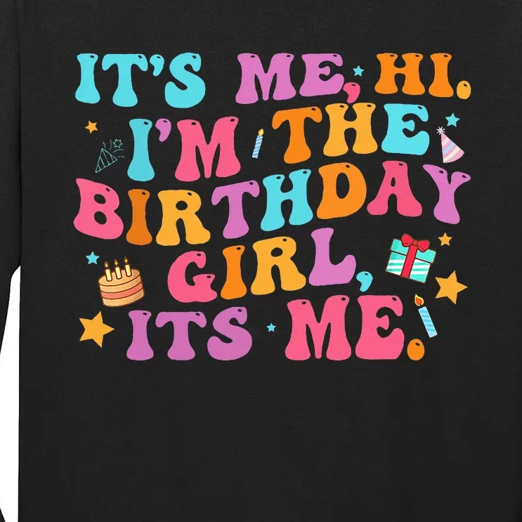 Birthday Party Its Me Hi Im The Birthday Tall Long Sleeve T-Shirt