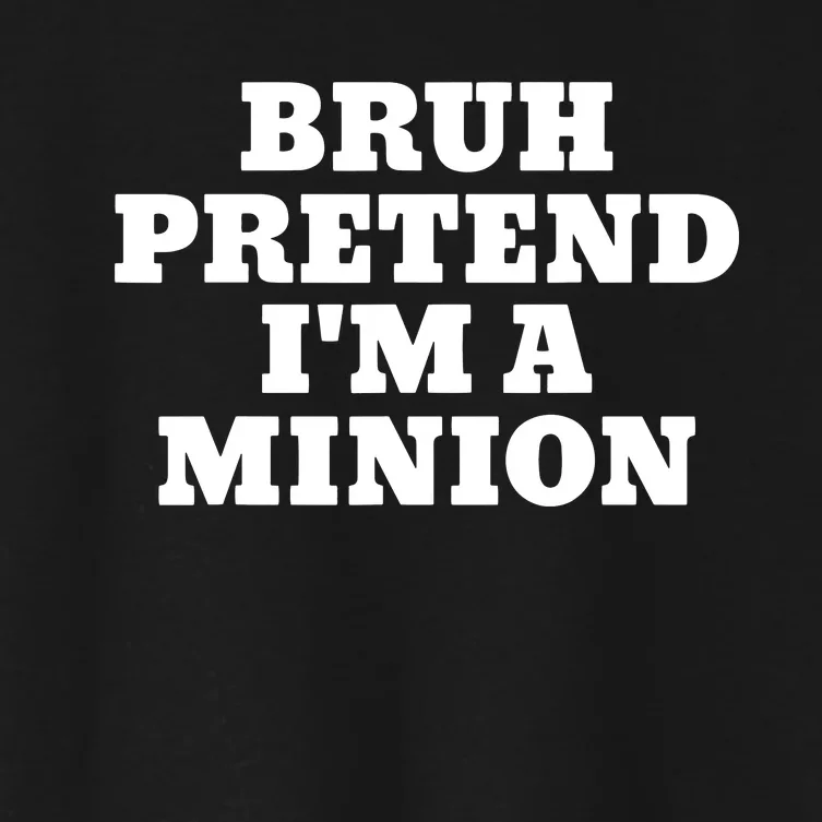 Bruh Pretend IM A Minion Matching Costume Halloween Funny Women's Crop Top Tee