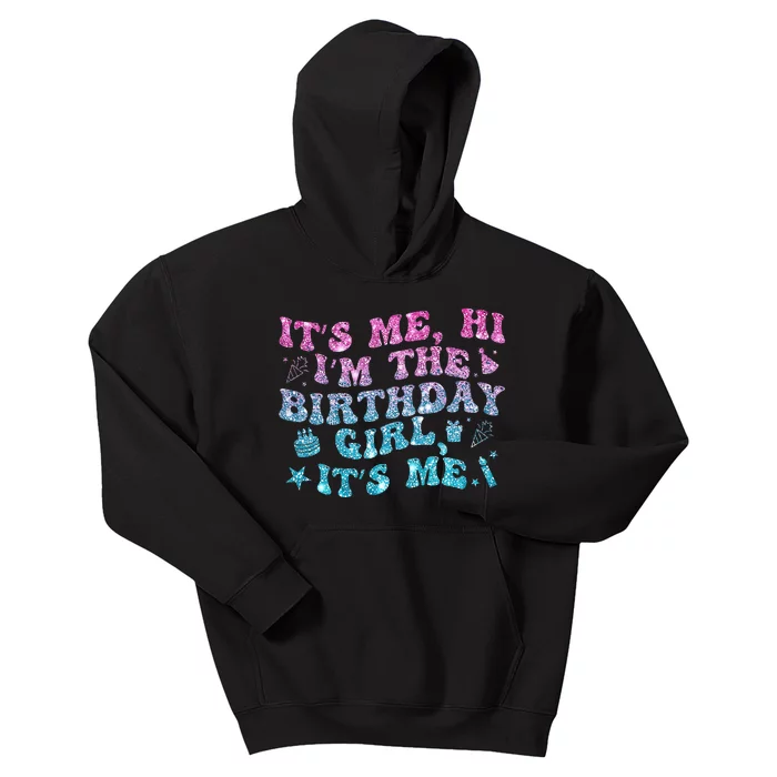 Birthday Party Its Me Hi Im The Birthday Girl Its Me Kids Hoodie