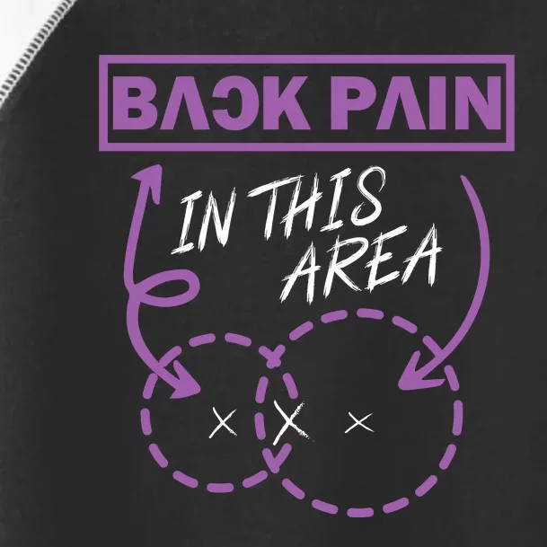 Back Pain In This Area Toddler Fine Jersey T-Shirt