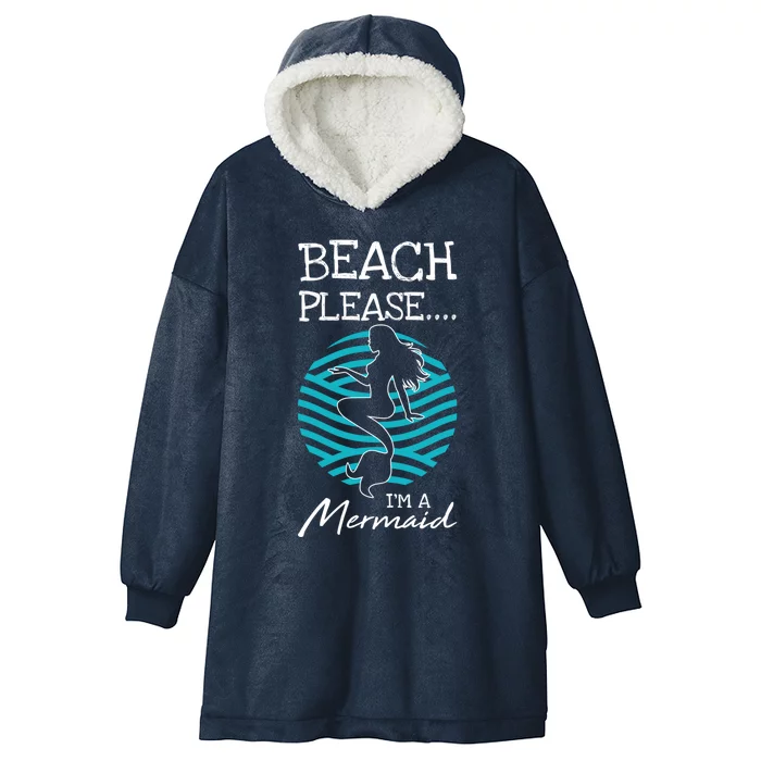 Beach Please I´m A Mermaid Swimming Gift For A Swimming Team Gift Hooded Wearable Blanket