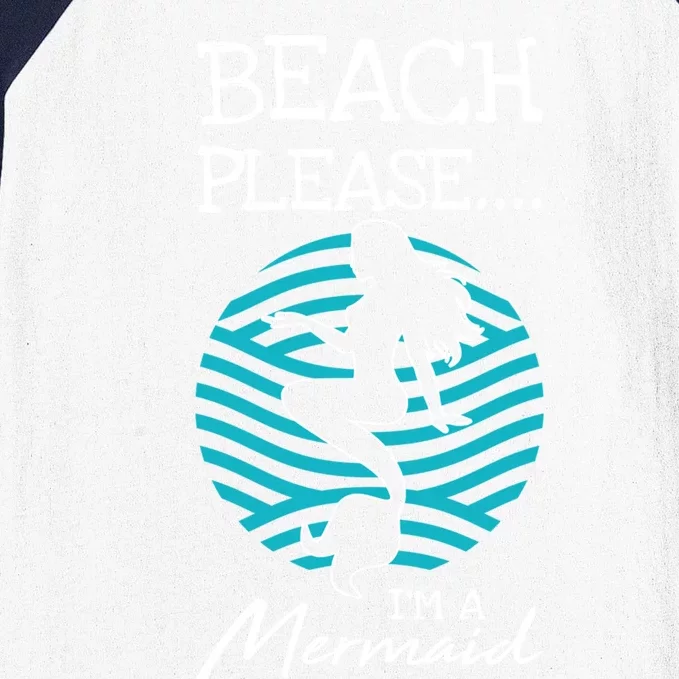 Beach Please I´m A Mermaid Swimming Gift For A Swimming Team Gift Baseball Sleeve Shirt