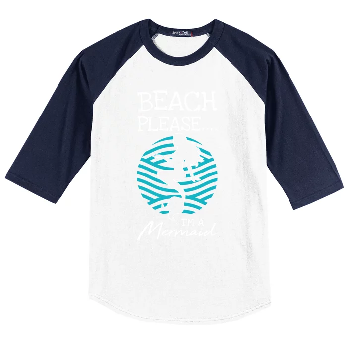 Beach Please I´m A Mermaid Swimming Gift For A Swimming Team Gift Baseball Sleeve Shirt