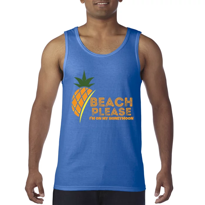 Beach Please I'm On My Honeymoon Suitable For The Beach Gift Tank Top