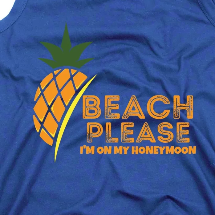 Beach Please I'm On My Honeymoon Suitable For The Beach Gift Tank Top