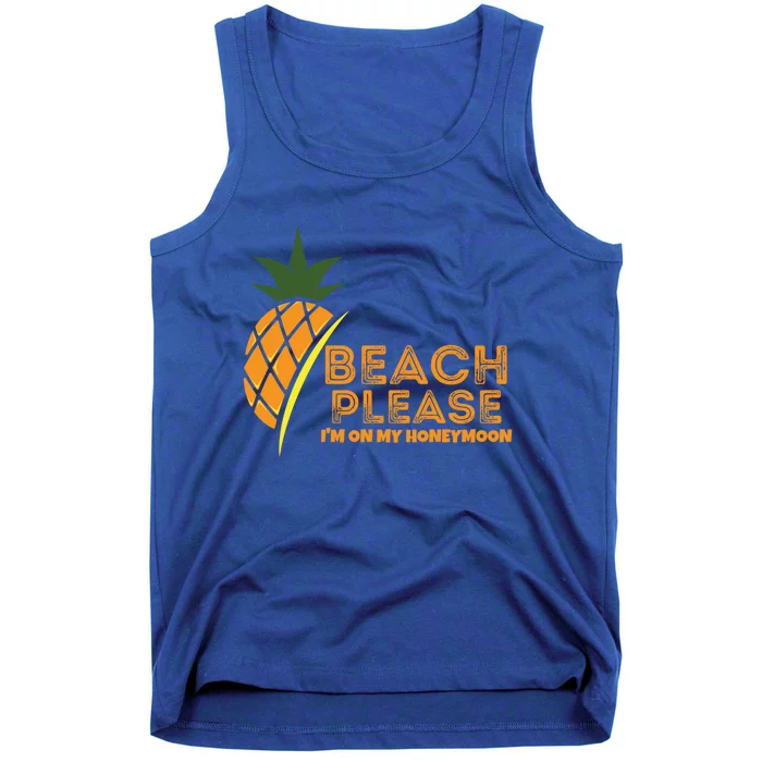 Beach Please I'm On My Honeymoon Suitable For The Beach Gift Tank Top