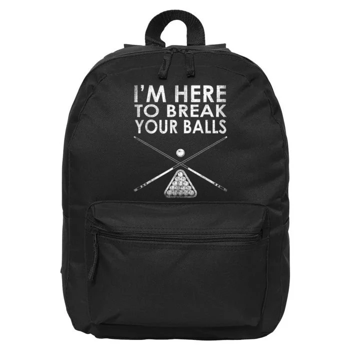 Billiards Player I'm Here To Break Your Balls 16 in Basic Backpack