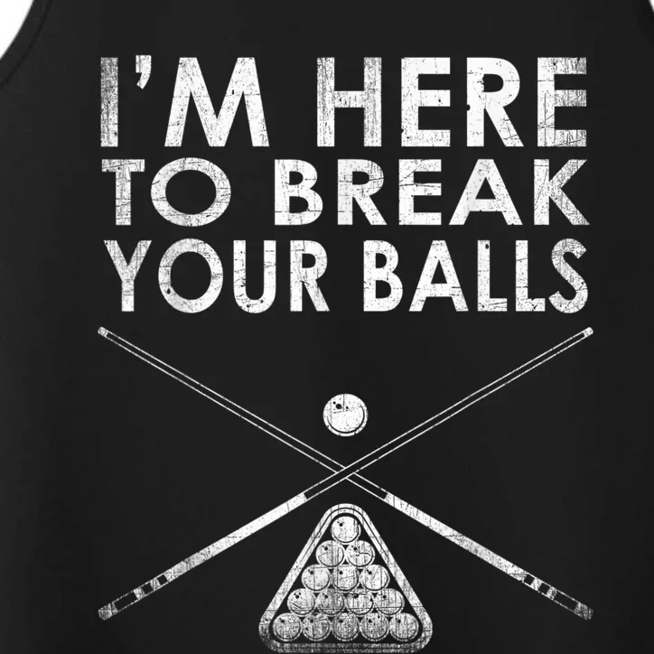 Billiards Player I'm Here To Break Your Balls Performance Tank