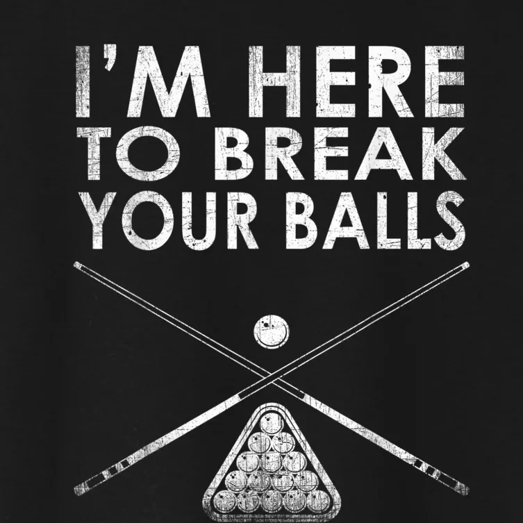 Billiards Player I'm Here To Break Your Balls Women's Crop Top Tee