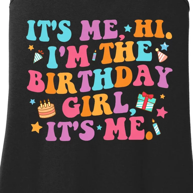 Birthday Party Its Me Hi Im The Birthday Girl Its Me Ladies Essential Tank