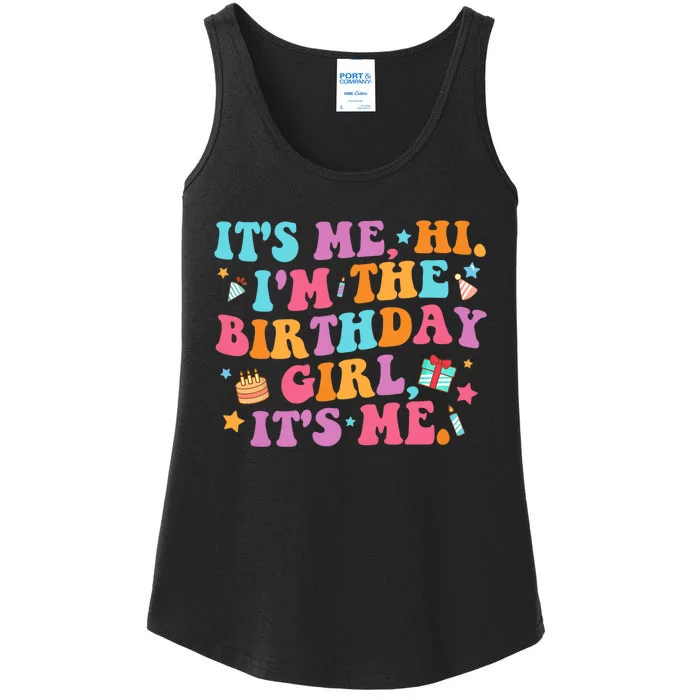 Birthday Party Its Me Hi Im The Birthday Girl Its Me Ladies Essential Tank