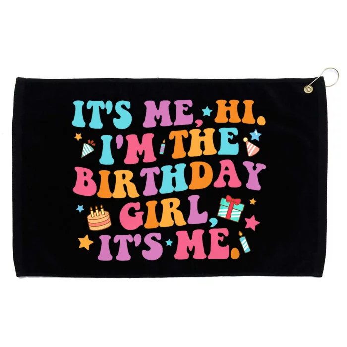 Birthday Party Its Me Hi Im The Birthday Girl Its Me Grommeted Golf Towel