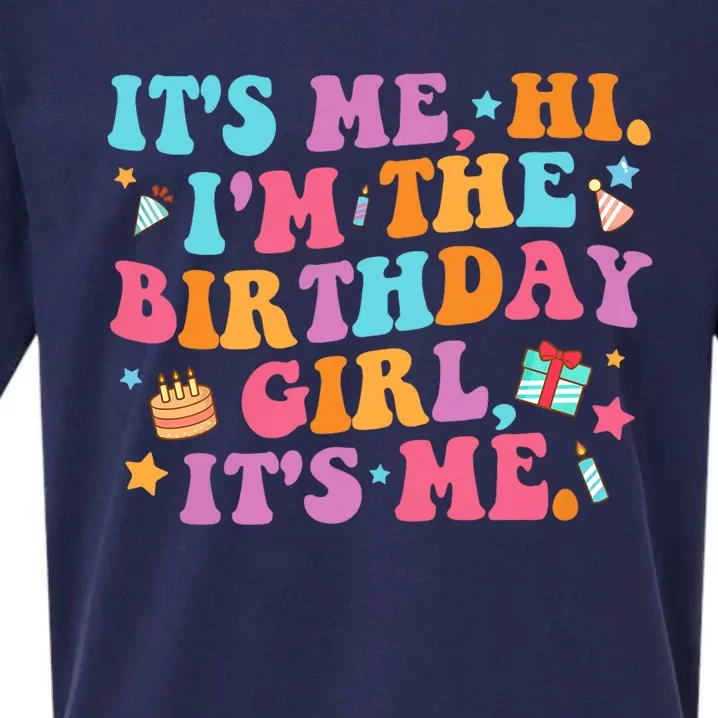 Birthday Party Its Me Hi Im The Birthday Girl Its Me Sueded Cloud Jersey T-Shirt