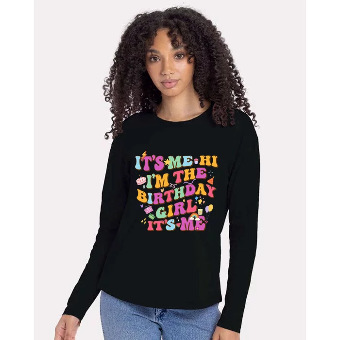 Birthday Party Its Me Hi Im The Birthday Its Me Womens Cotton Relaxed Long Sleeve T-Shirt