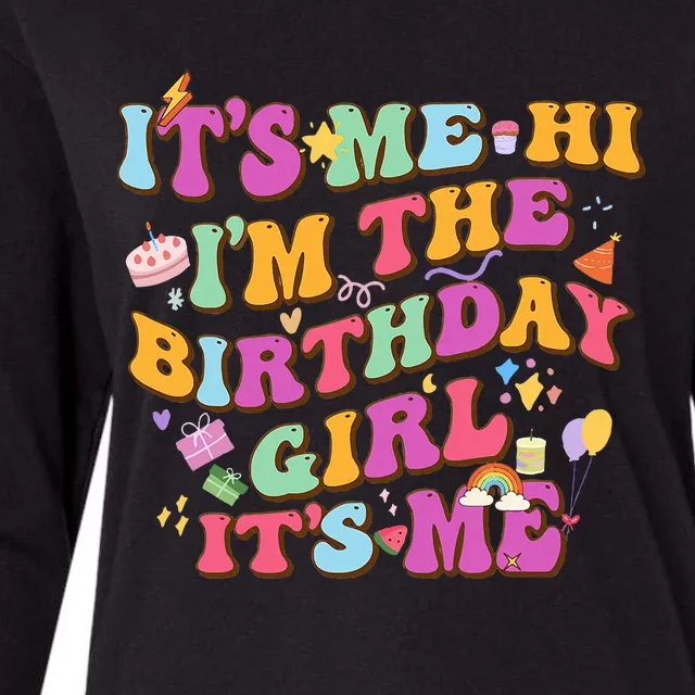 Birthday Party Its Me Hi Im The Birthday Its Me Womens Cotton Relaxed Long Sleeve T-Shirt