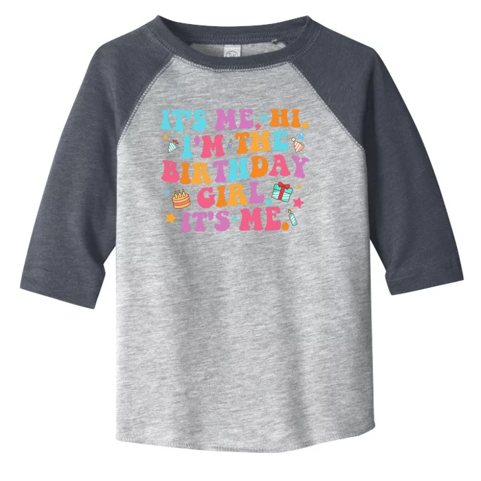 Birthday Party Its Me Hi Im The Birthday Girl Toddler Fine Jersey T-Shirt