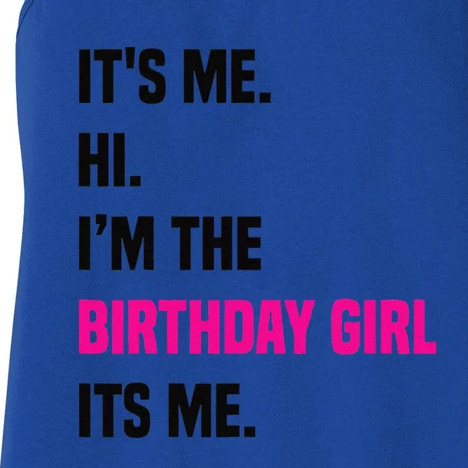 Birthday Party Its Me Hi Im The Birthday Girl Its Mex Women's Racerback Tank