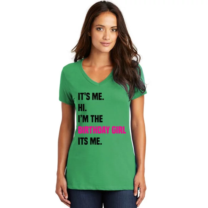 Birthday Party Its Me Hi Im The Birthday Girl Its Mex Women's V-Neck T-Shirt