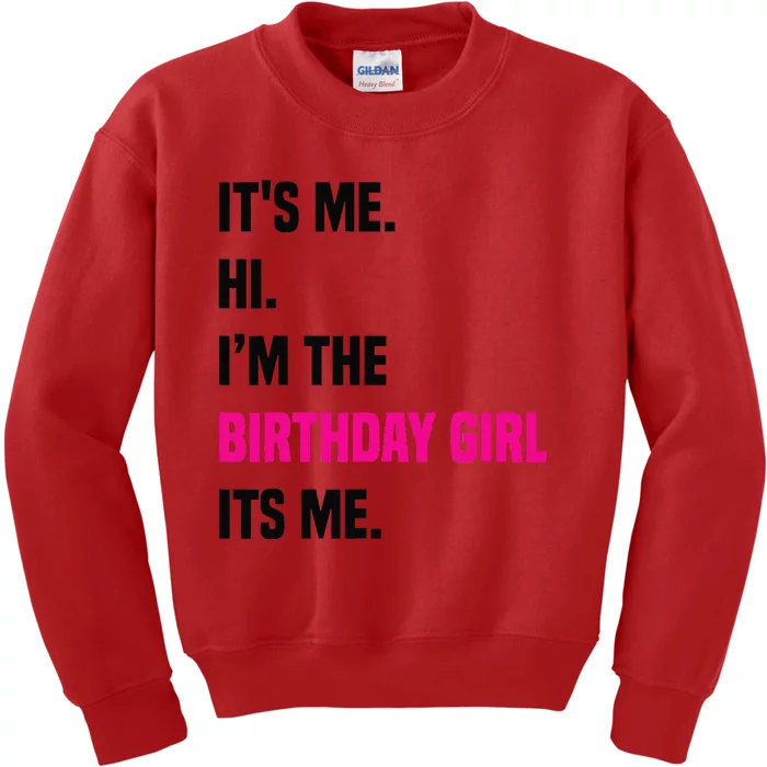 Birthday Party Its Me Hi Im The Birthday Girl Its Mex Kids Sweatshirt