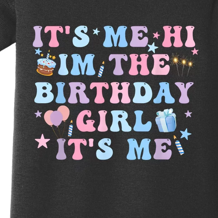 Birthday Party Its Me Hi Im The Birthday Girl Its Me Baby Bodysuit