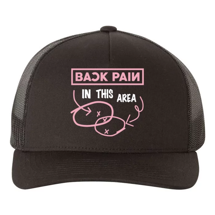 Back Pain In This Area Yupoong Adult 5-Panel Trucker Hat