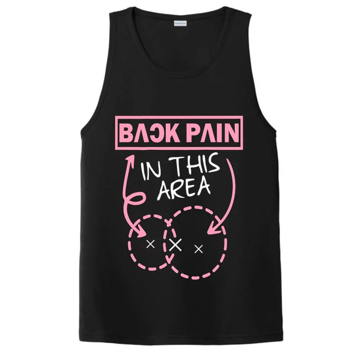 Back Pain In This Area Funny Performance Tank