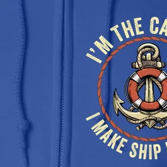 Boating Pun I'm The Captain I Make Ship Happen Funny Boating Gift Full Zip Hoodie