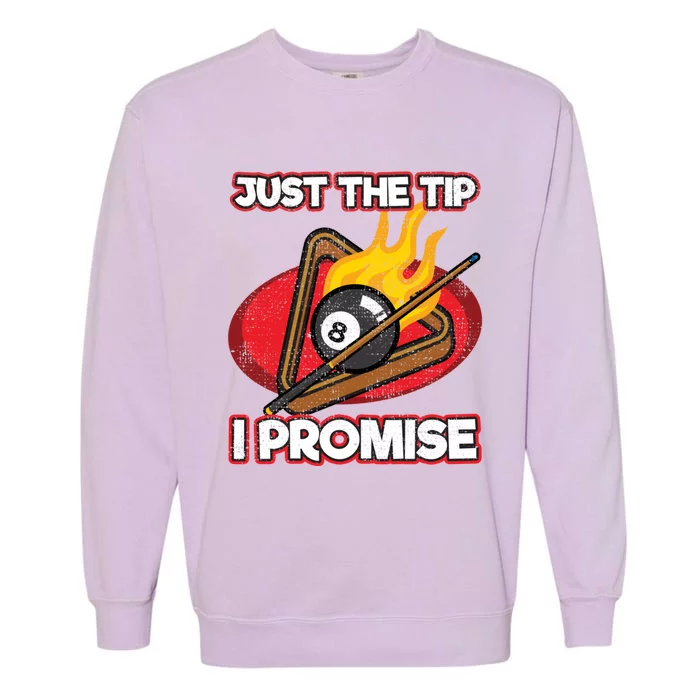 Billiards Player Just The Tip Promise Magic Shot Pool Cool Gift Garment-Dyed Sweatshirt