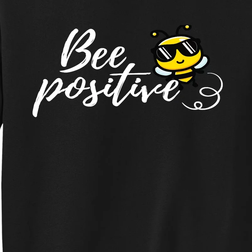 Bee Positive Kind Honey Bees Bumblebee Optimism Tall Sweatshirt