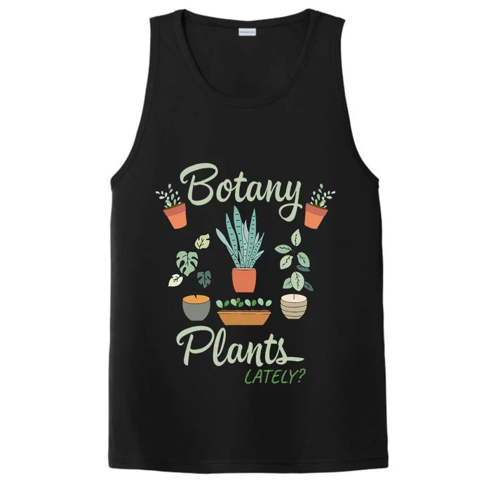 botany plants lately gardening humor plant pun gardener Performance Tank