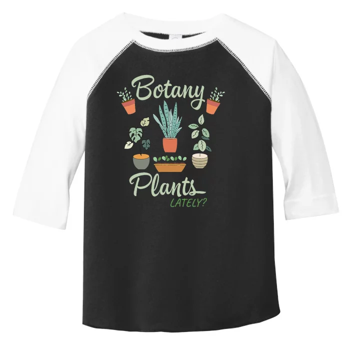 botany plants lately gardening humor plant pun gardener Toddler Fine Jersey T-Shirt