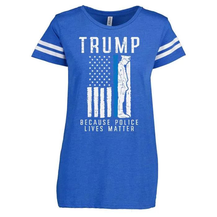 Because Police Lives Matter Pro Trump Thin Blue Line Us Flag Enza Ladies Jersey Football T-Shirt