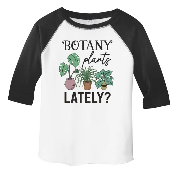 Botany Plants Lately Gardener Toddler Fine Jersey T-Shirt