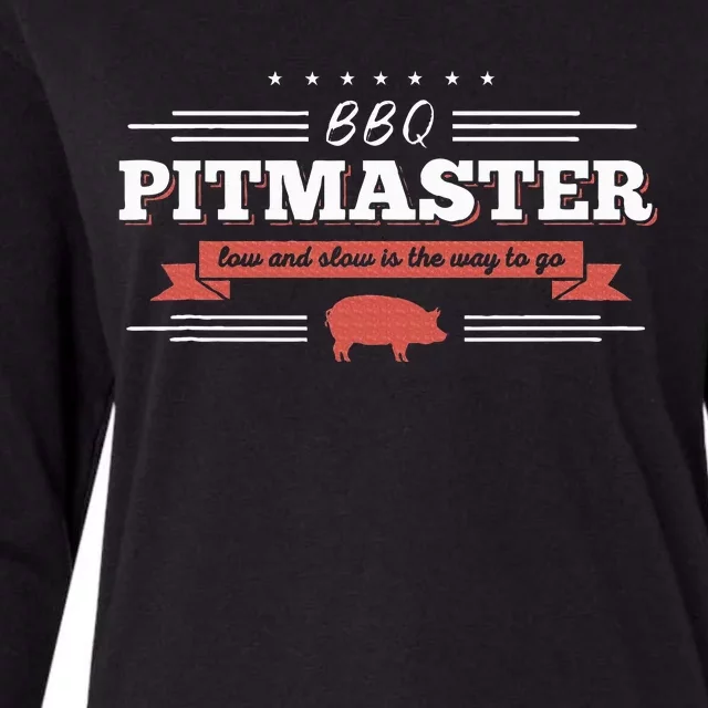 Bbq Pitmaster Low And Slow Is The Way To Go Grilling Party Womens Cotton Relaxed Long Sleeve T-Shirt