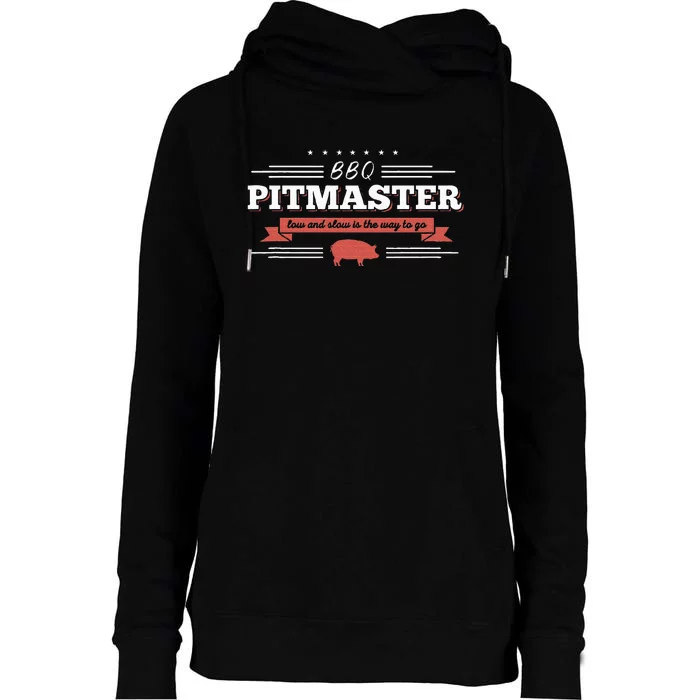 Bbq Pitmaster Low And Slow Is The Way To Go Grilling Party Womens Funnel Neck Pullover Hood